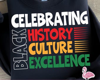 Celebrating Black SVG PNG Digital Design, Black History Month Gift, February, Black Culture, Excellence, Instant Download, Celebrate Black