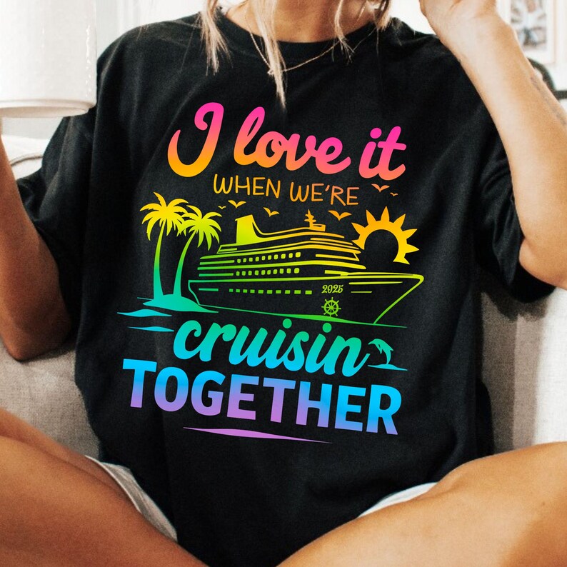 Set sail in style with this "I Love It When We're Cruisin' Together" PNG! Perfect for family cruise shirts, vacation keepsakes, and more.