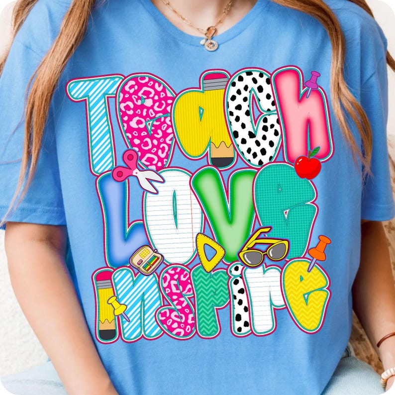 Teach, Love, Inspire! A vibrant PNG design perfect for back-to-school, teacher squads, or classroom celebrations. Great for preschool to 3rd grade, including speech therapists and special ed teachers. Ideal for first day, teacher gifts, or events.