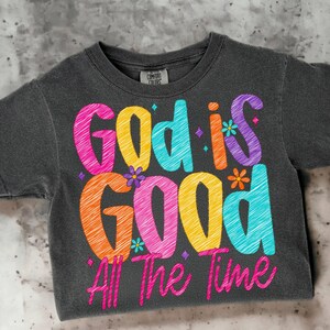 God Is Good All The Time PNG, Preppy Christian Sublimation Design, Bible Verse Jesus Quote, Faith-Based Inspirational PNG Download
