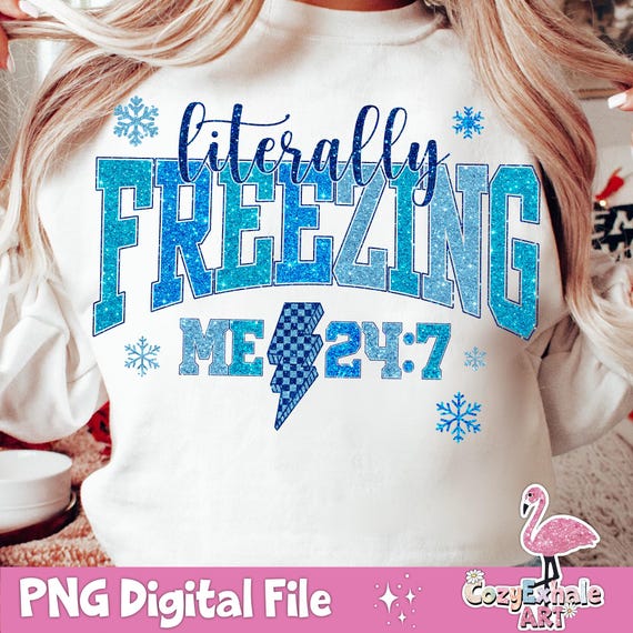 Literally Freezing Winter PNG: Faux Sequin Design (Digital Download)