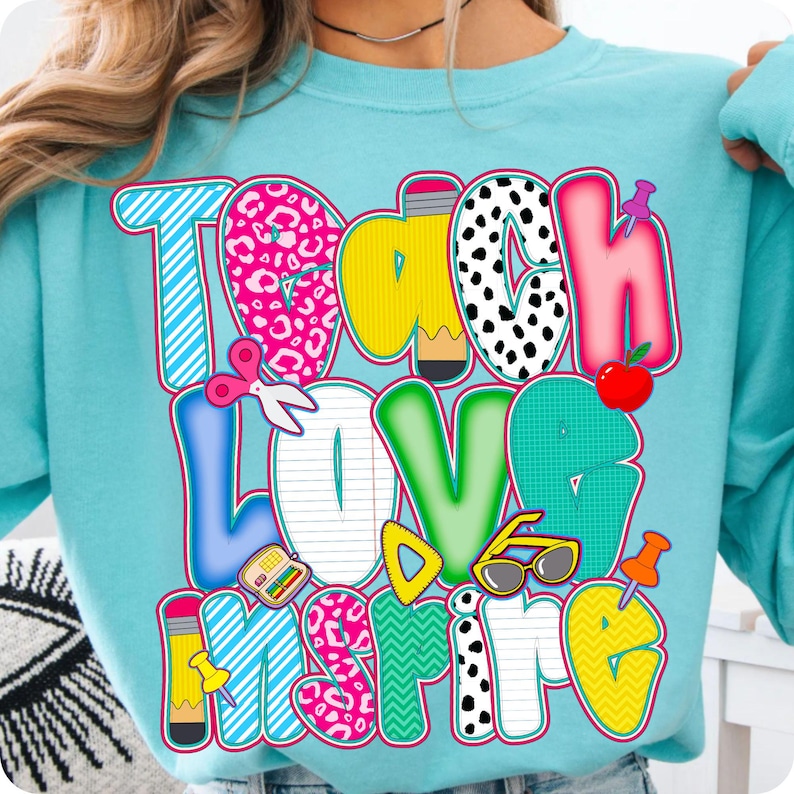Teach Love Inspire PNG, Back to School Teacher Life Design, Inspirational Graphic for Teacher Squad, First Day Shirt Download
