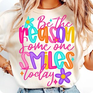 Be The Reason Someone Smiles Today PNG, Positive Quote Sublimation Design, Mental Health Motivational PNG, Retro Doodle Flower Clipart
