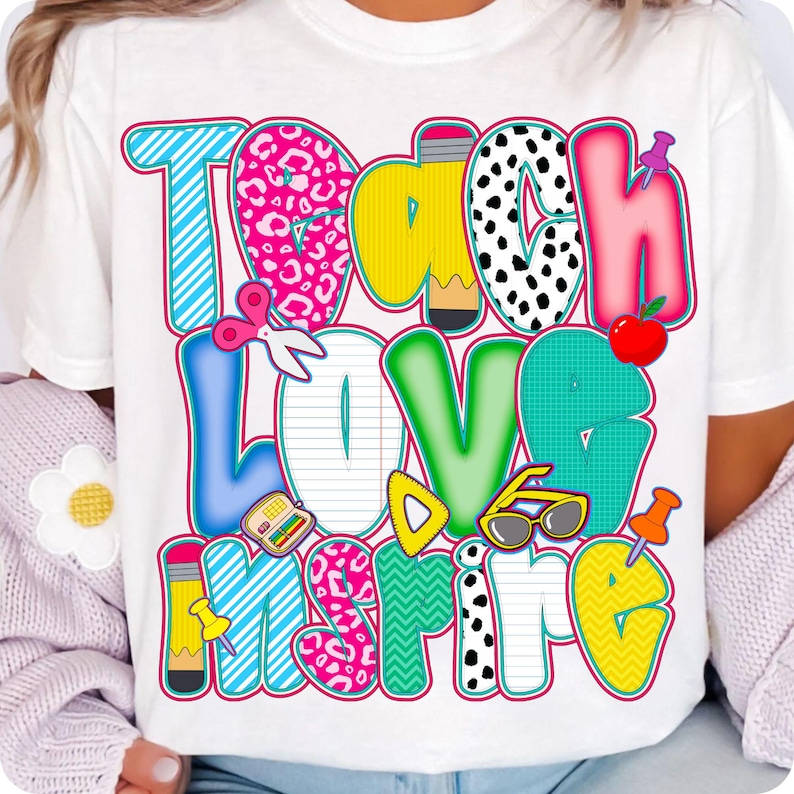 Teach Love Inspire PNG, Back to School Teacher Life Design, Inspirational Graphic for Teacher Squad, First Day Shirt Download