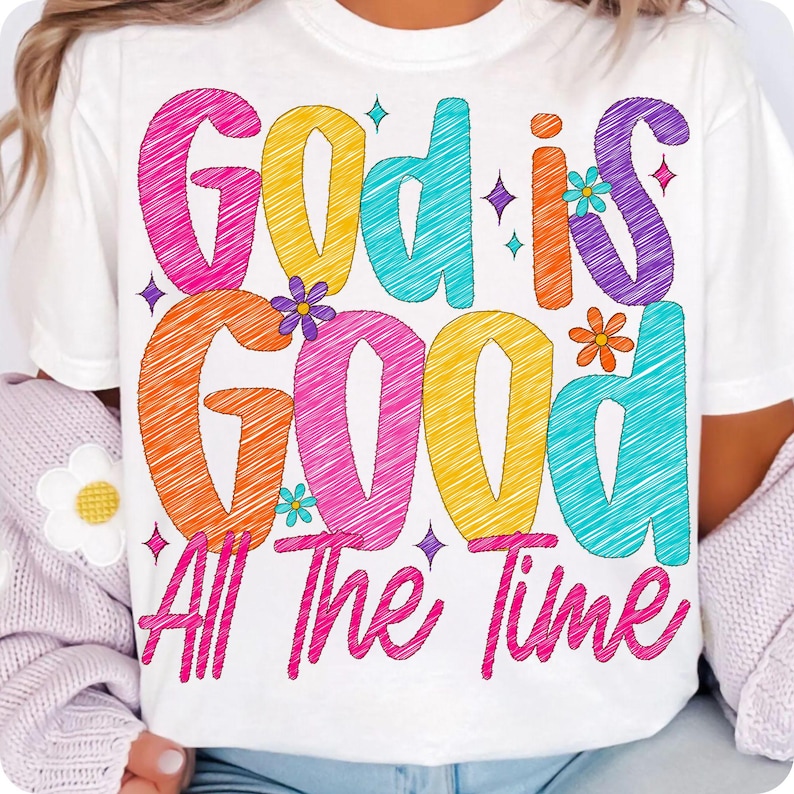 God Is Good All The Time PNG, Preppy Christian Sublimation Design, Bible Verse Jesus Quote, Faith-Based Inspirational PNG Download