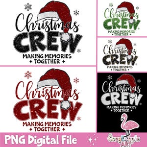Puede incluir: Un archivo digital para un diseño de Christmas Crew. El diseño presenta un gorro de Papá Noel rojo y blanco con las palabras "Christmas Crew" en texto de purpurina negro. El texto "Making Memories Together" está debajo del texto principal.