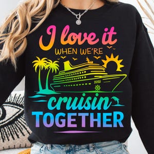 Set sail in style with this "I Love It When We're Cruisin' Together" PNG! Perfect for family cruise shirts, vacation keepsakes, and more.
