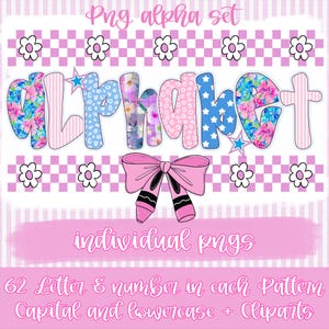May include: A digital design featuring the word "ALPHABET" in a colorful, patterned font. The design includes a pink bow with a crayon, flowers, and text that reads "Png alpha set" and "individual pngs". The design also includes the text "62 Letter & number in each Pattern Capital and lowercase + Cliparts".