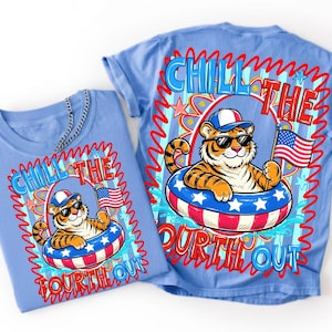Chill The Fourth Out Tiger PNG Patriotic Independence Day Sublimation Design Summer July 4th Digital Download DTF Transfer For T-Shirts