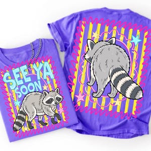 See Ya Soon Raccoon PNG Striped Trash Panda Sublimation Design Front and Back View Digital Download for T-Shirts Apparel DTF Transfers