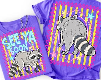 See Ya Soon Raccoon PNG Striped Trash Panda Sublimation Design Front and Back View Digital Download for T-Shirts Apparel DTF Transfers