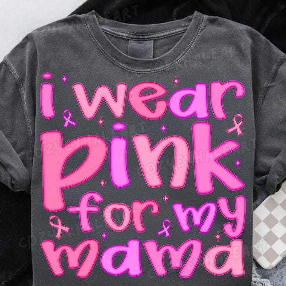 Breast Cancer Awareness PNG: I Wear Pink for My Mama Digital Design Download