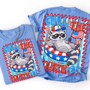 Chill The Fourth Out PNG Raccoon 4th of July Sublimation Design Patriotic Trash Panda Independence Day DTF Transfer Digital Download