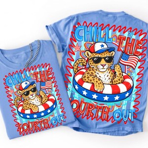 Chill The Fourth Out PNG Leopard 4th Of July Sublimation Design Patriotic Leopard Cheetah American Flag Digital Download Independence Day