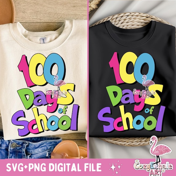 100 Days of School PNG SVG, Colorful 100th Day Design, Teacher Digital Download, 100 Days Smarter Gift, Sublimation Cut Files for Cricut