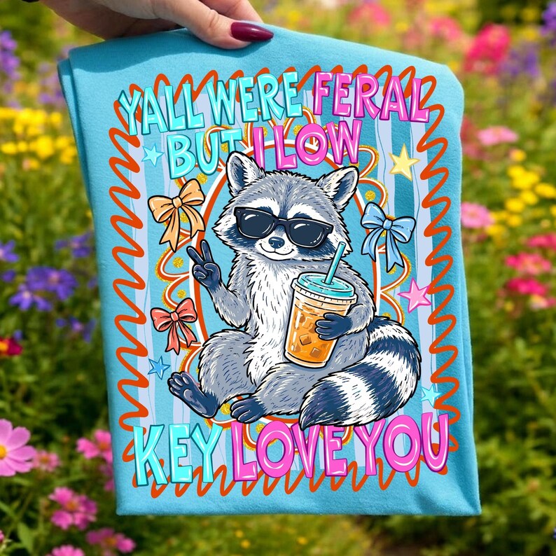 Vild tvättbjörnslärare PNG Ni var vilda men jag älskar er lågmäld sublimering sista skoldagens design ohämmade studenthumor digital PNG bild 6