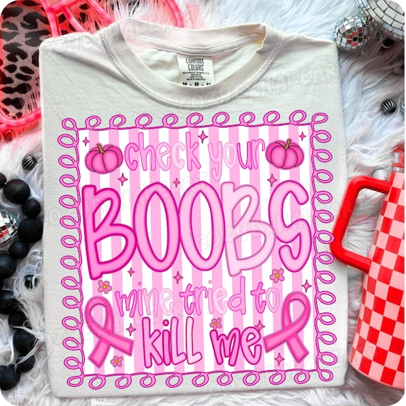 Funny Breast Cancer Survivor PNG Design: Check Your Boobs (Digital Download