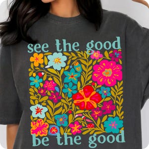 Be The Good Boho PNG, Inspirational Quote Sublimation, Retro Floral Positive Mental Health PNG, Kindness T-Shirt Design, Hippie Art