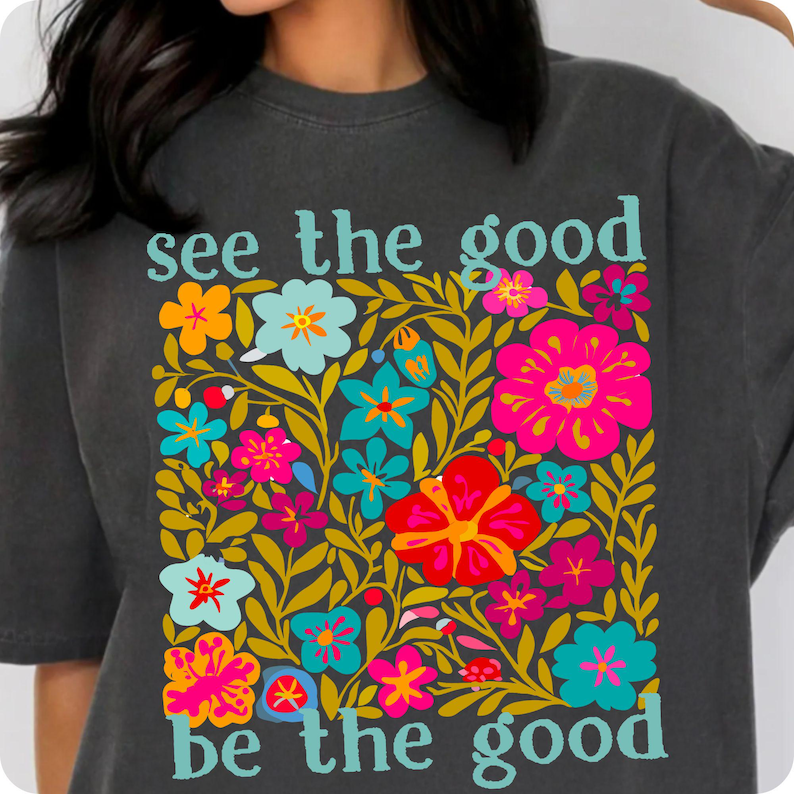 Be The Good Boho PNG, Inspirational Quote Sublimation, Retro Floral Positive Mental Health PNG, Kindness T-Shirt Design, Hippie Art