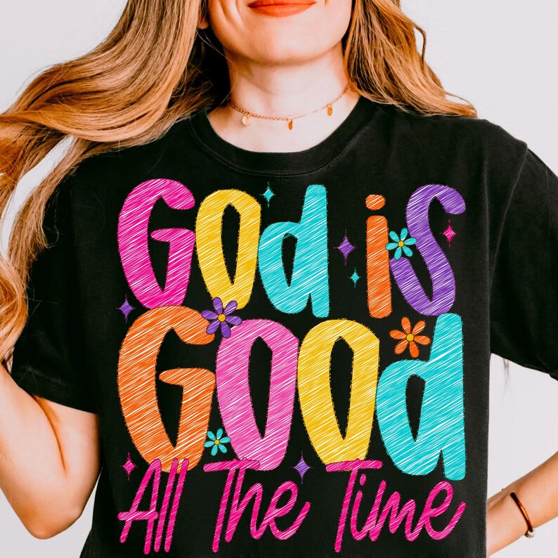 God Is Good All The Time PNG, Preppy Christian Sublimation Design, Bible Verse Jesus Quote, Faith-Based Inspirational PNG Download