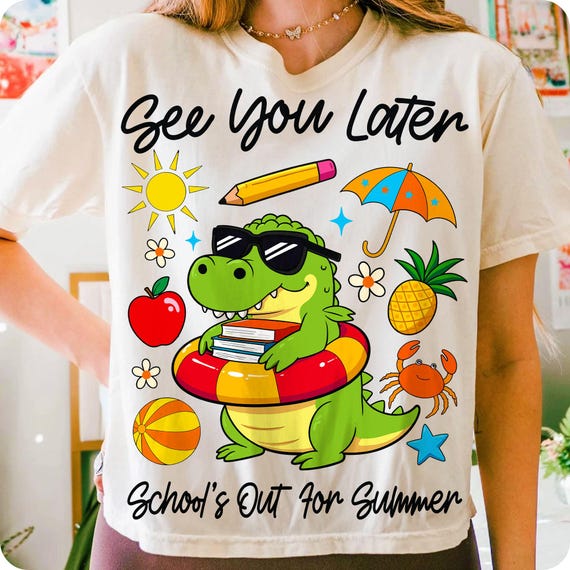 See You Later Alligator PNG, Funny Teacher Last Day of School Sublimation, Class Dismissed, Goodbye Summer Shirt Design, End of Year Clipart