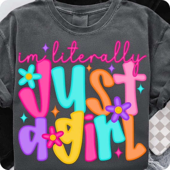 I'm Literally Just A Girl PNG SVG | Trendy Girly Baddie Coquette Bow Design | Funny Popular Shirt Sublimation | Girlhood Digital Download