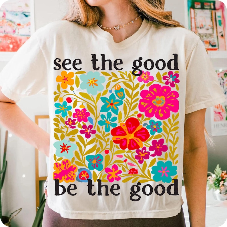 Be The Good Boho PNG, Inspirational Quote Sublimation, Retro Floral Positive Mental Health PNG, Kindness T-Shirt Design, Hippie Art