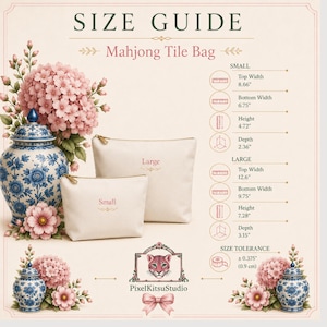 May include: A size guide for a Mahjong Tile Bag featuring two cream-colored zippered pouches labeled Small and Large. The chart lists dimensions in inches for both sizes, including top width, bottom width, height, and depth, alongside floral accents.