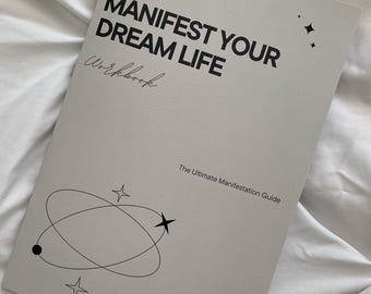 Manifest Your Dream Life - Manifestation Journal & Workbook