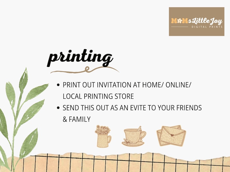 May include: A digital print design with the word "printing" in a script font. Instructions include printing invitations at home, online, or at a local store, and sending them as invites. The image includes illustrations of a vase, teacup, and envelopes.