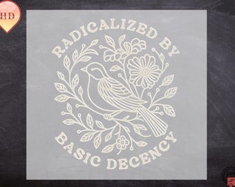 Floral Bird DTF Transfer, Radicalized by Basic Decency, Iron On