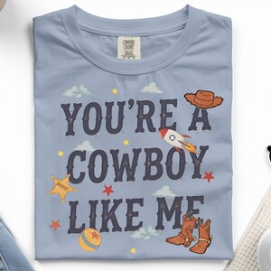 Vintage Toy Story DTF, You're A Cowboy Like Me Iron On, Disneyland Family Vacation Trip Gift image 4