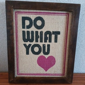 Do What You Love Burlap Framed Sign