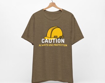 Unisex-t-shirt met bouwhumor, gebruik altijd bescherming veiligheidshelm grappig shirt, bouwer cadeau, bouwvakker, bouwplaats-T-shirt, veiligheid