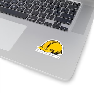 Hard Hat Stickers Construction Humor Contractor Gift Funny Builder Gift Construction Stickers Laptop Decals Toolbox Stickers