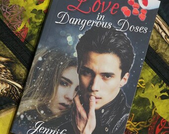 Love in Dangerous Doses, A Dark Romance Novel, AUTOGRAGHED