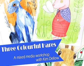 Three Colourful Hares - Mixed media workshop exploring colour, collage, drawing and painting with Kim Dellow