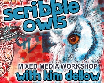 Mixed Media Art Online Workshop With Kim Dellow - Scribble Owls. Painting and drawing art workshop.