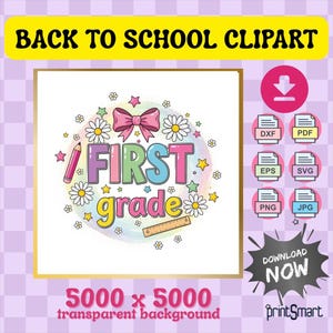 First Grade Digital, Back to School PNG, Cute School Clipart, First Day of School SVG, Teacher Sublimation, School Design, Student Graphics
