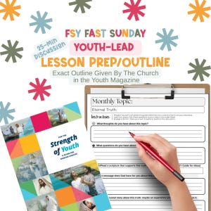 May include: A lesson prep outline on a clipboard with a red pen, alongside a For the Strength of Youth guide. The text reads FSY Fast Sunday Youth-Lead Lesson Prep/Outline, 25-Min Discussion, and Exact Outline Given By The Church in the Youth Magazine.