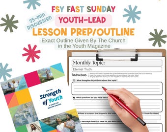 LDS FSY Lesson Plan Outline | For the Strength of Youth Printable Study Guide | Youth Discussion Prep Worksheets | Young Women & Quorum