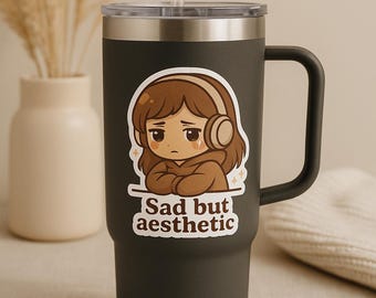 Sad but Aesthetic Vinyl Sticker "sad but aesthetic"