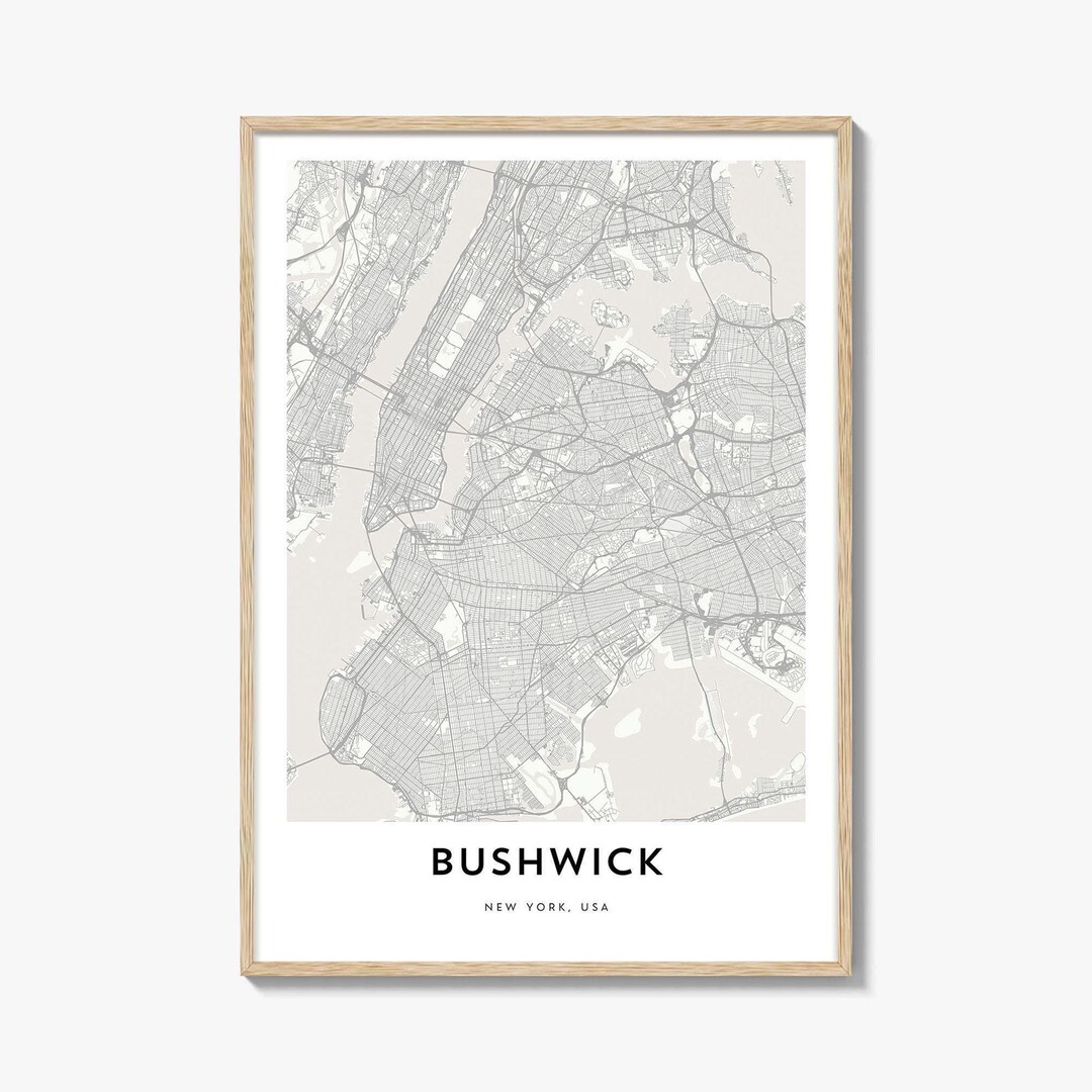 Bushwick Map Poster Print, Brooklyn Wall Art, NYC Decor, New York City ...