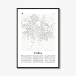 May include: A framed map print of Colima, Mexico, featuring a black and white street grid layout. The top left corner displays the text CM, while the bottom center features the city name Colima and a descriptive paragraph of text in English.