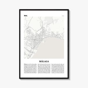 May include: A framed vertical wall art print featuring a light gray map of Malaga, Spain, with a black border. The text MAL appears at the top left, and the title MÁLAGA is centered below the map, followed by a descriptive paragraph of text.