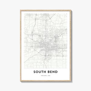 Map of South Bend Print, South Bend Map Gift, South Bend Poster, City Map Artwork for Home & Office, Indiana