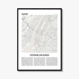 May include: A framed wall art print featuring a light gray and white map of New York City. The top left corner displays the word CUSTOM, while the bottom section includes the text CUSTOM LOCATION followed by a paragraph of descriptive text.