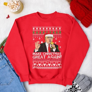 Make Christmas Great Again Sweatshirt, Funny Trump 2024 Crewneck Ugly Christmas Sweater, Trump Christmas Sweatshirt, Funny Xmas Sweatshirt
