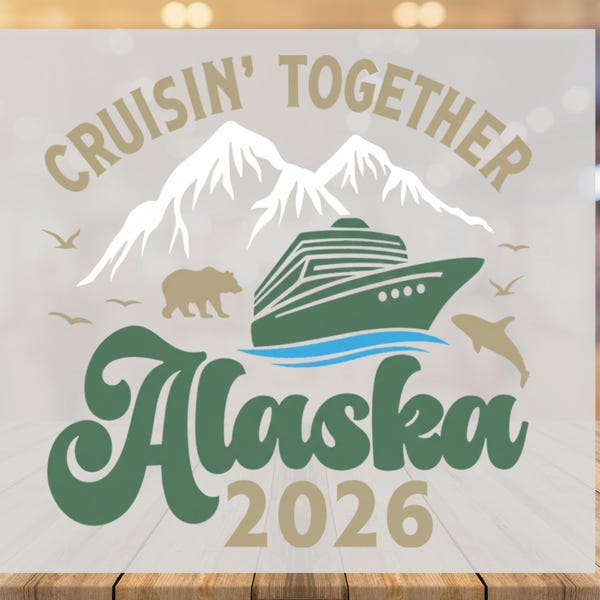 Alaska Cruise 2026 DTF Iron On Transfer, Family Vacation