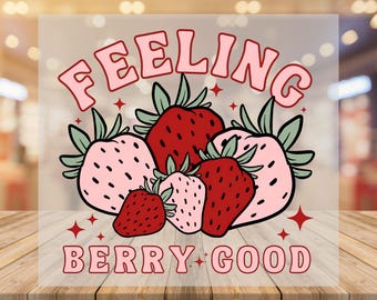 Feeling Berry Good Strawberry DTF, Iron On Transfer